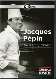 American Masters: Jaques Pepin Art of Craft