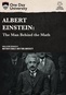 Albert Einstein: The Man Behind the Myth