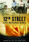 12th Street: Life Beyond Bars