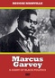 Marcus Garvey: Giant of Black Politics