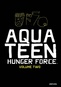 Aqua Teen Hunger Force: Volume Two
